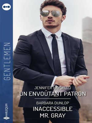 cover image of Un envoûtant patron--Inaccessible Mr. Gray